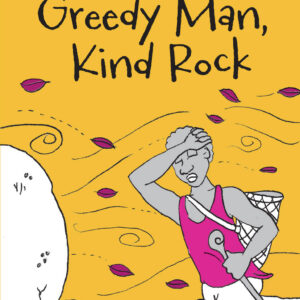Greedy Man, Kind Rock - Folk Tale 2