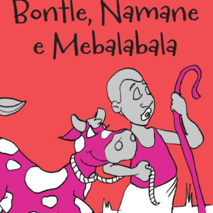 Bontle, Namane e Mebalabala - Folk Tale 5