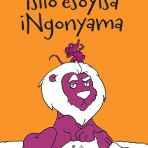 Isilo esoyisa iNgonyama - Folk Tale 1