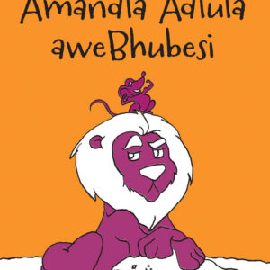 Amandla Adlula aweBhubesi - Folk Tale 1