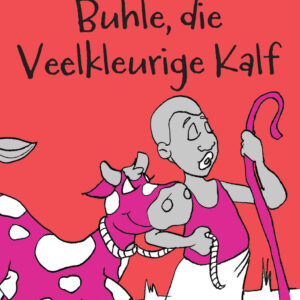 Buhle, die Veelkleurige Kalf - Folk Tale 5