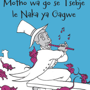 Motho wa go se Tsebje le Naka ya Gagwe - Folk Tale 3