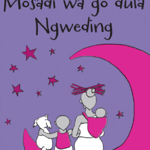 Mosadi wa go dula Ngweding - Folk Tale 6