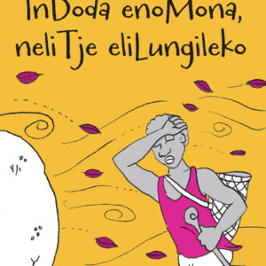 InDoda enoMona, neliTje eliLungileko - Folk Tale 2