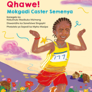 Qhawe! Mokgadi Caster Semenya