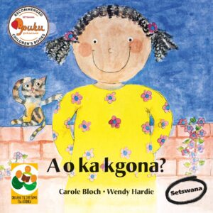 A o ka kgona?