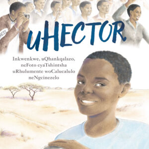 uHector: Inkwenkwe uQhankqalazo neFoto eyaTshintsha uRhulumente woCalucalulo neNgcinezelo