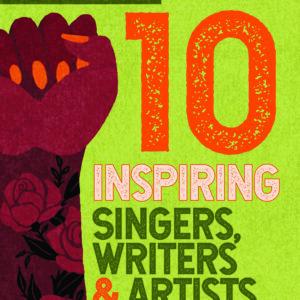 10 Inspiring Singers Writers & Artists